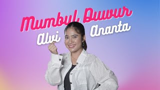 Alvi Ananta - Mumbul Duwur (Laskar Ambyar)