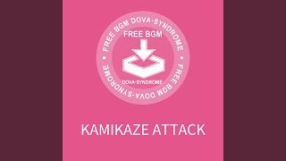 Download Lagu KAMIKAZE ATTACK Download Lagu KAMIKAZE ATTACK