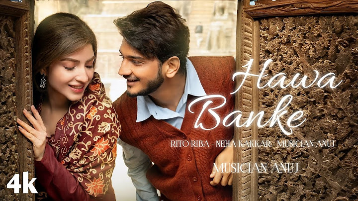 Hawa Banke - Rito Riba | Neha Kakkar | Musician Anuj | Munawar Faruqui, Kinza Hashmi | Anshul Garg