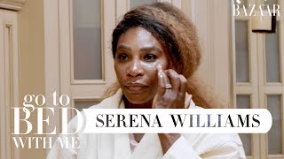 Serena Williams' Nighttime Skincare Routine | Go To Bed With Me | Harper's BAZAAR