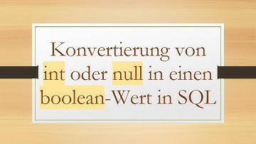 Konvertierung von int oder null in einen boolean-Wert in SQL