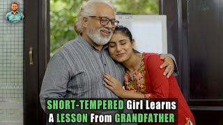 Tempered Girl Learns A Lesson From Grandfather | Nijo Jonson
