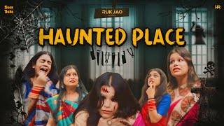 Haunted Place 😱❤️ | Saas Bahu ~ Ruk Jao