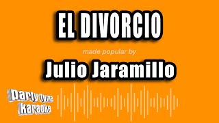 Julio Jaramillo - El Divorcio (Versión Karaoke)
