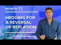 Hedging for a Reversal of Reflation | The Big Conversation | Refinitiv