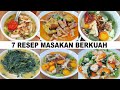 7 RESEP MASAKAN BERKUAH ENAK DAN MUDAH | MASAKAN SEHARI-HARI CHECK - 7 RESEP MASAKAN BERKUAH ENAK DAN MUDAH | MASAKAN SEHARI-HARI CHECK