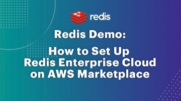 Redis Demo: How to Set Up Redis Enterprise Cloud on Amazon Web Services (AWS) Marketplace