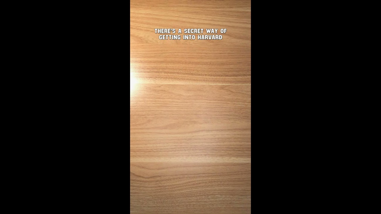 Secret Way Of Getting Into Harvard