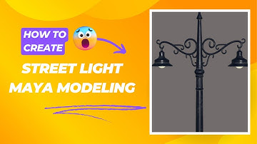 Street lights : Basic 3D Modelling | 3D Maya