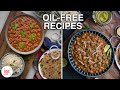 Oil-Free Indian Recipes that you just can't resist