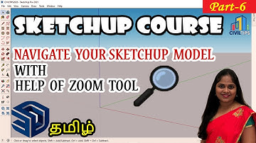 Zoom Tool - (தமிழ்)Tamil - Part 6 Navigate Your Sketchup Model With Help Of Zoom Tool