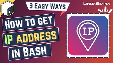 How to get IP address in Bash: 3 Easy Ways | LinuxSimply