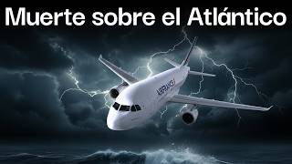 Terror en Vuelo 447: Los Últimos Minutos del Avión
