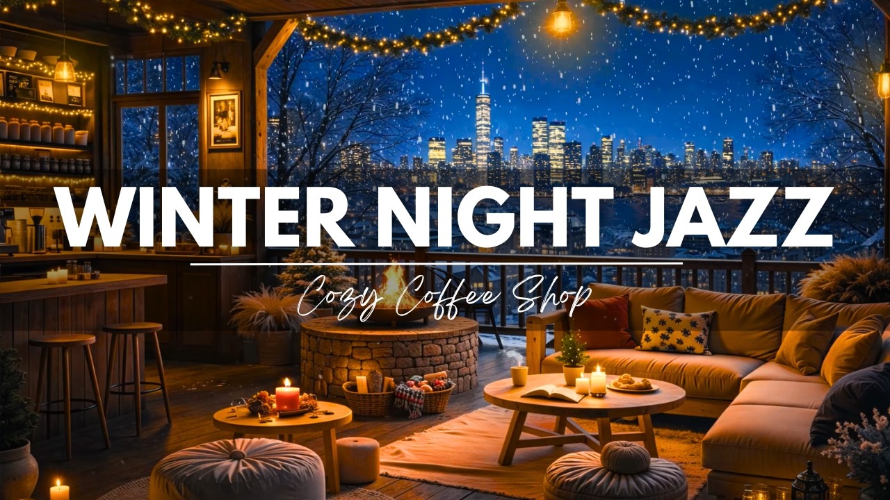 Winter City Night Jazz ☕ Cozy Coffee Shop Ambience with Soft Jazz & Crackling Fireplace for Study