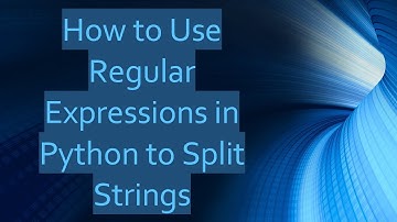 How to Use Regular Expressions in Python to Split Strings