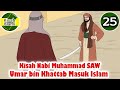 Nabi Muhammad SAW part  25 – Umar bin Khattab Masuk Islam - Kisah Islami Channel