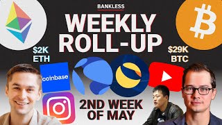 Crypto Bear Market? UST Luna Collapse. Instagram NFTs. Coinbase Bankruptcy? Bankless Youtube Ban.