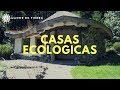 INCREIBLES CASAS ECOLOGICAS QUE TU MISMO PUEDES HACER