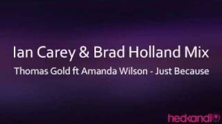 Thomas Gold ft Amanda Wilson - Just Because (Ian Carey & Brad Holland Mix)