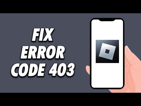 How To Fix Roblox Mobile Error Code 403