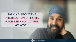 Talking About the Intersection of Faith, Race & Ethnoculture at Work