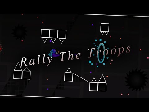 [Showcase] ''Rally The Troops'' Layout by me (w/ clicks) lvl sync - Geometry Dash 2.11