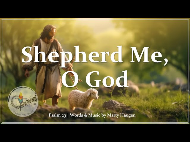 Shepherd Me, O God - Psalm 23 | Marty Haugen | Catholic Choir w/Piano and Lyrics | Sunday 7pm Choir class=