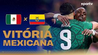 MÉXICO 2 X 0 EQUADOR | VITÓRIA DOS DONOS DA CASA | Seleção Copa | Copa do Mundo 2026 | sportv