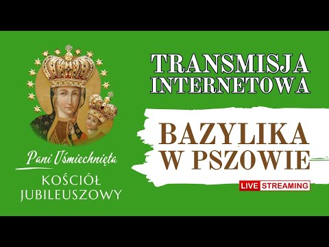 Bazylika Pszów (Parafia NNMP w Pszowie) - transmisja na żywo