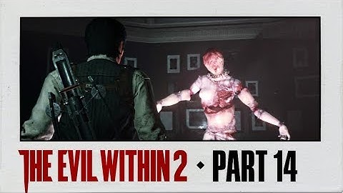 The Evil Within 2 Walkthrough Part 14 · Chapter 7: Lust for Art | PS4 Pro Gameplay