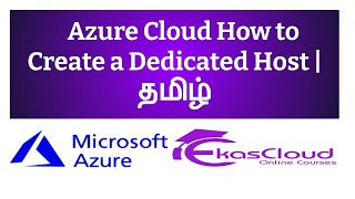 #Azure Cloud How to Create a Dedicated Host | Ekascloud | Tamil