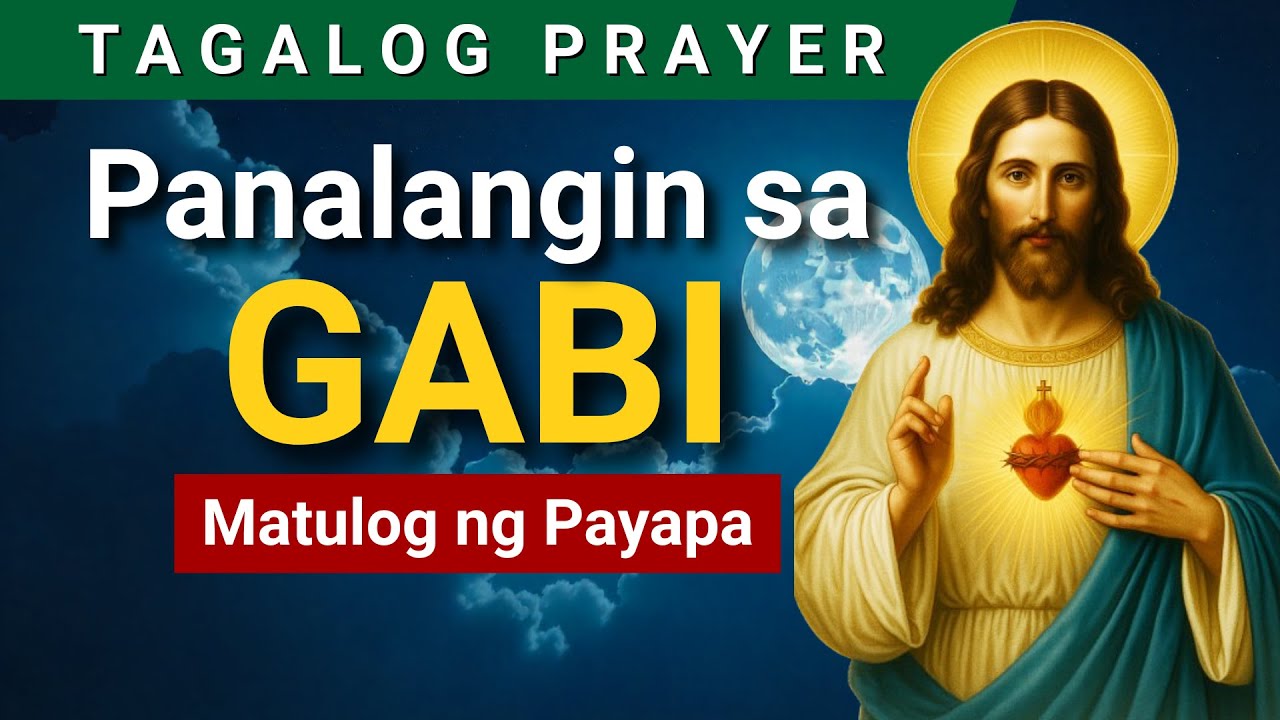 PANALANGIN SA GABI: Matulog ng Payapa | Tagalog NIGHT Prayer | Prayers Today