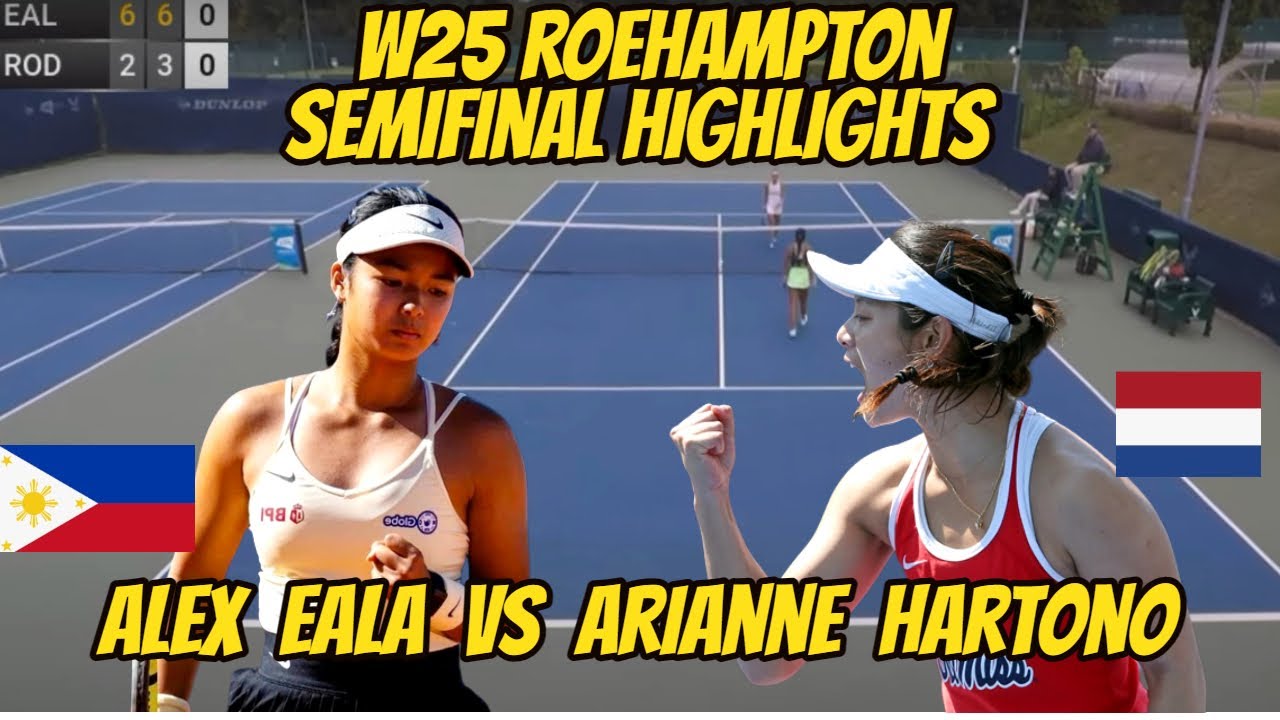 W25 ROEHAMPTON SEMIFINAL MATCH Arianne Hartono VS Alex Eala Highlights