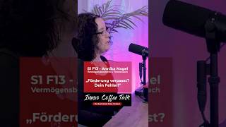 „Förderung verpasst? Dein Fehler!" S1F13 Annika Nagel - Vermögensberaterin und Finanzcoach #podcast
