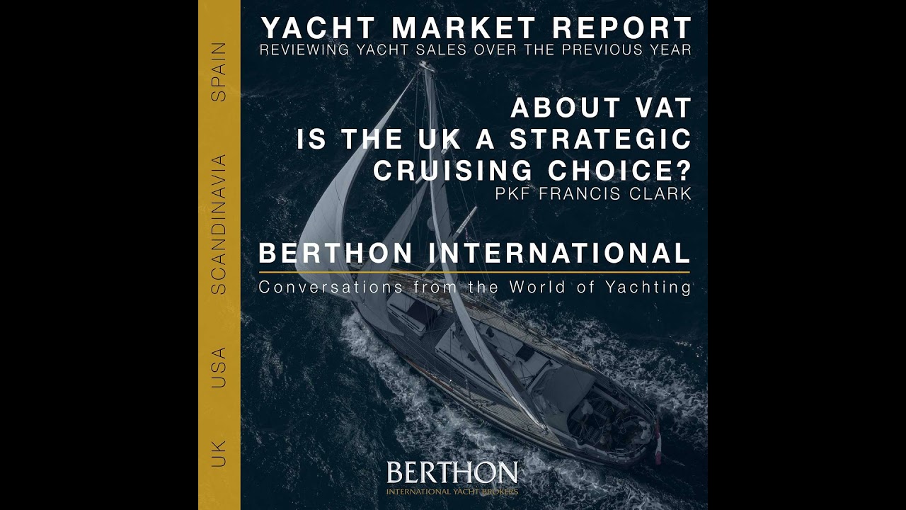 ⁣17. UK VAT for Yachts Explained: Is the UK a Strategic Cruising Choice? | PKF Francis Clark & Ber...
