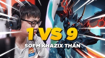 MÃN NHÃN SOFM KHAZIX 1 VS 9 GÁNH TEAM KHÔNG TƯỞNG - SOFM ĐỐI ĐẦU BOY 1 CHAMP ZED | SOFM STREAM