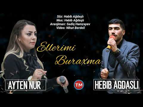 Hebib Agdasli ft Ayten Nur- Ellerimi Buraxma