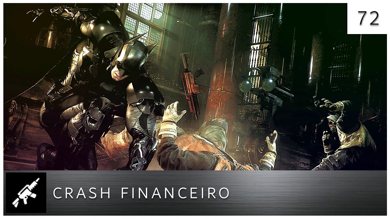 BATMAN AK  - Desafio - Crash Financeiro !!!