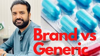 An overview of Branded drug vs generic. کیا سستی دوا کا مطلب ایک غیر معیاری دوا ہے۔