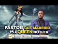 Pastor got married to a queen mother
