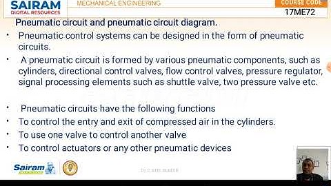 Lecture video 1_17ME72_ Module 5_Pneumatic circuit and Diagram_ Dr C Anil Kumar