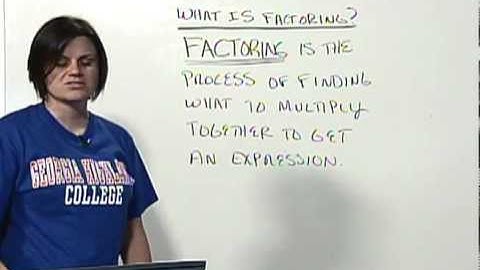 Math 0097 & 0099 Tutorial 1 - What is Factoring?