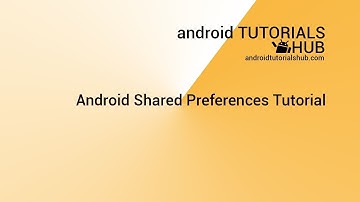 Android Shared Preferences Tutorial
