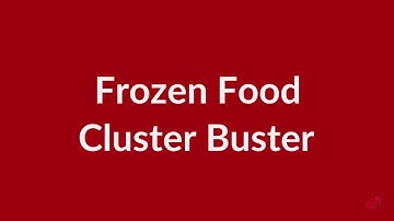 Frozen Food Cluster Buster