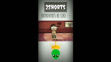 Introvert | 2Shorts | not your type