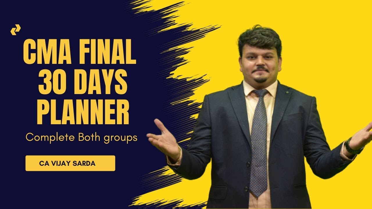 CMA Final 30 days planner | Complete both group | CA Vijay Sarda - YouTube