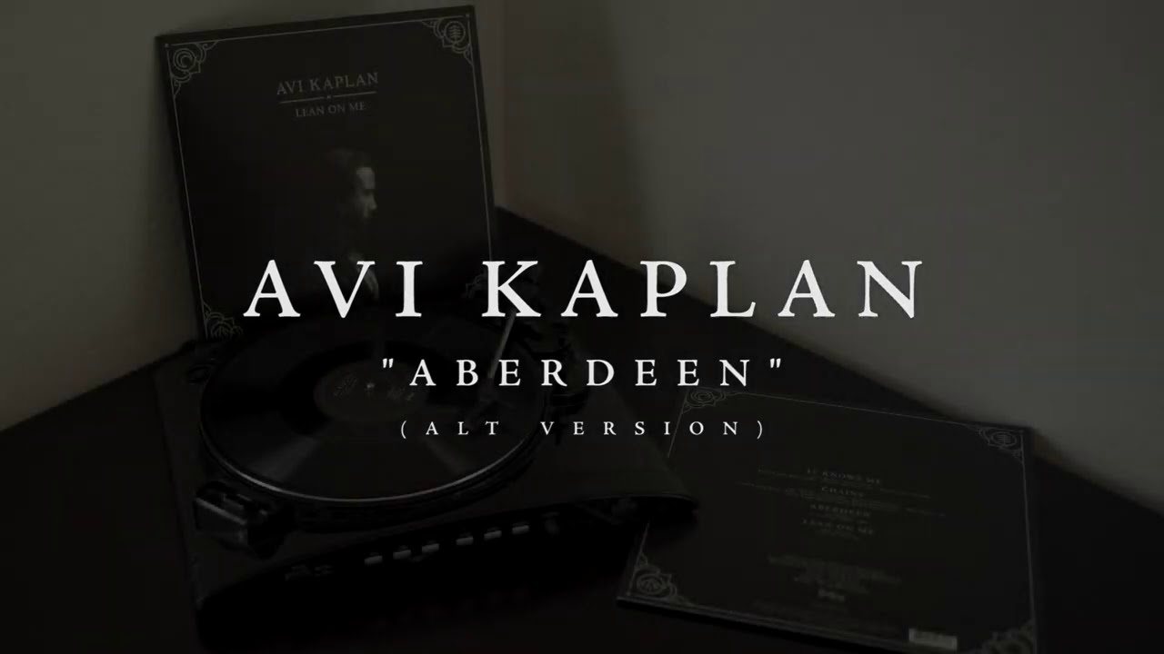 Avi Kaplan - Aberdeen (Alt Version Vinyl - YouTube