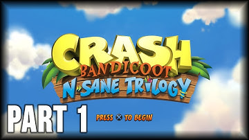 Crash Bandicoot 1 (N. Sane Trilogy) - 100% Walkthrough Part 1 [PS4] – N. Sanity Beach (Clear Gem)