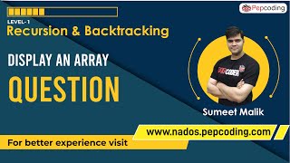 Famous Display an Array - Question | Recursion | Data Structures and Algorithms in JAVA Net Worth