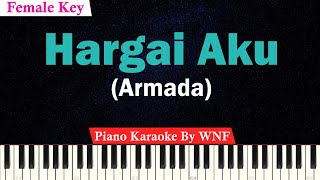 Armada - Hargai Aku Karaoke Piano FEMALE KEY